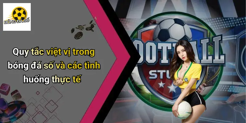 Việt Vị Là Gì: Luật, Ý Nghĩa Và Những Pha Hài Hước Bóng Đá 2 Việt Vị Là Gì