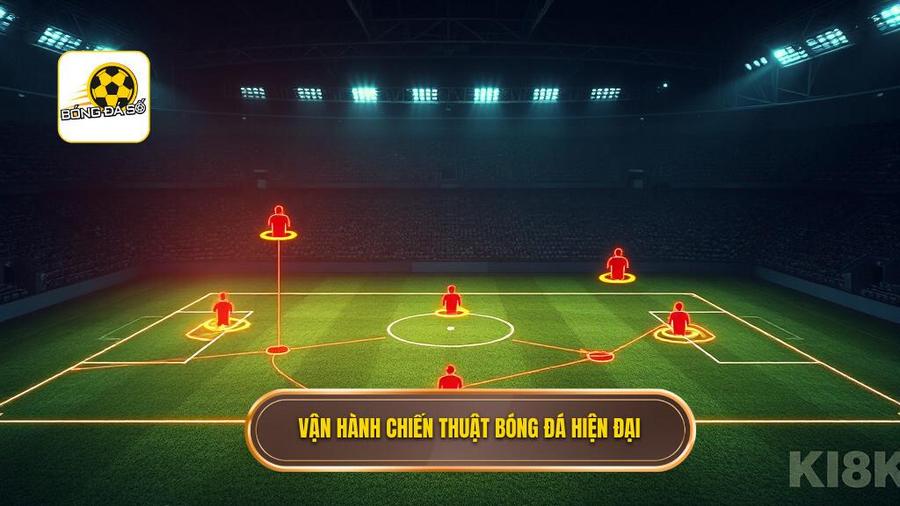 Cách vận hành chiến thuật trong bóng đá hiện đại
