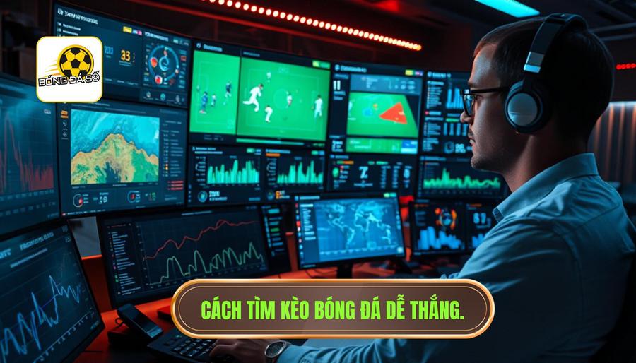 Phân tích thị trường: Tại sao cần tìm kèo bóng đá dễ thắng nhất hôm nay?